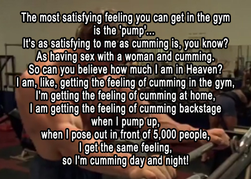 Arnold Schwarzenegger also knows a thing or two about pumping. Ask his housekeeper.